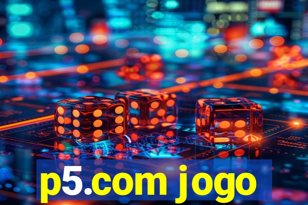 p5.com jogo